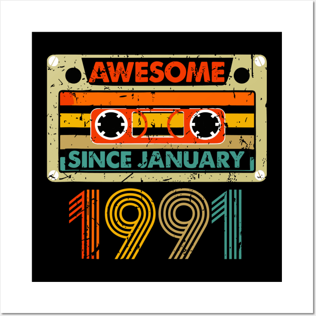 Awesome Since January 1991 33 Years Old 33th Birthday Wall Art by rhazi mode plagget